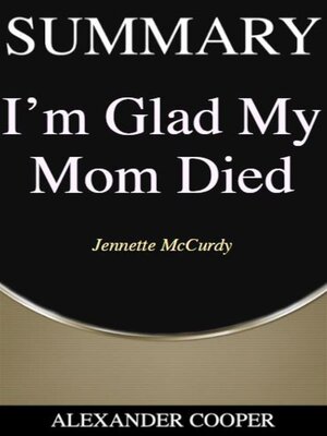 cover image of Summary of I'm Glad My Mom Died